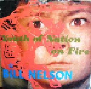 Bill Nelson: Youth Of Nation On Fire (7") - Bild 1