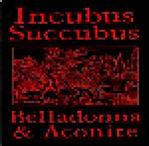 Cover - Incubus Succubus: Belladonna & Aconite
