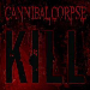 Cannibal Corpse: Kill (Promo-CD) - Bild 1