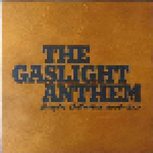 The Gaslight Anthem: Singles Collection: 2008-2011 (9-7") - Bild 1