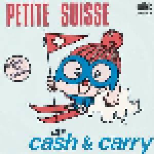 Cover - Cash & Carry: Petite Suisse