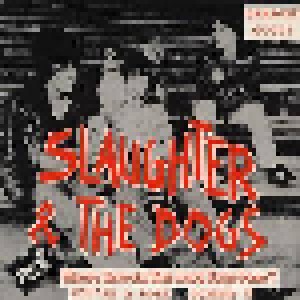 Slaughter And The Dogs: Where Have All The Boot Boys Gone? (7") - Bild 1