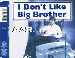 A. & R.: I Don't Like Big Brother (Single-CD) - Bild 2