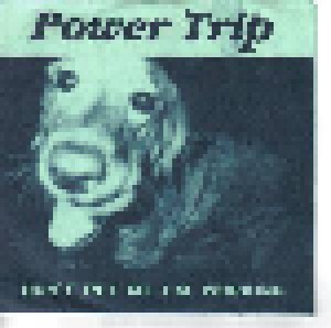 Cover - Power Trip: Don't Pet Me I'm Working