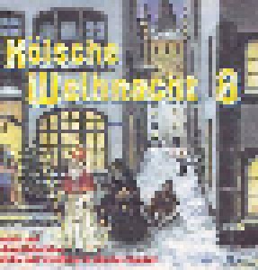 Cover - Ludwig Sebus & Otto Scheiblreiter: Kölsche Weihnacht 8  -  Advents-, Und Weihnachtsleedcher, Gedichte Und Verzällcher In Kölscher Mundart