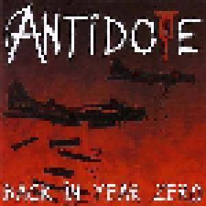 Antidote: Back In Year Zero (LP) - Bild 1