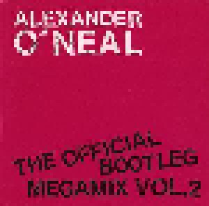 Alexander O'Neal: The Official Bootleg Megamix Vol.2 (3"-CD) - Bild 1
