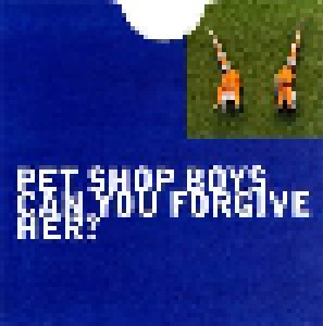 Pet Shop Boys: Can You Forgive Her? (2-Single-CD) - Bild 1