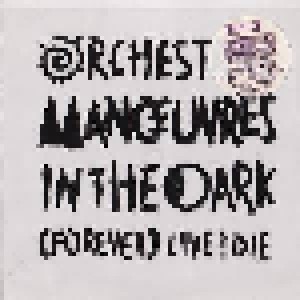 Orchestral Manoeuvres In The Dark: (Forever) Live And Die (PIC-7") - Bild 4