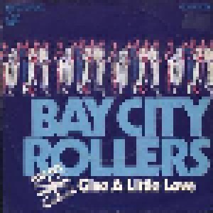 Bay City Rollers: Give A Little Love (7") - Bild 1