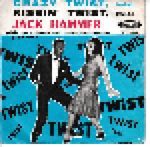Jack Hammer: Kissin' Twist (7") - Bild 1
