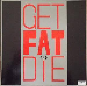 2BAD: Get Fat And Die (LP) - Bild 1