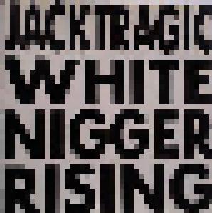 Jack Tragic & The Unfortunates: White Nigger Rising - Cover