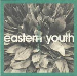 Cover - Eastern Youth: 孤立無援の花