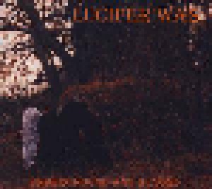 Lucifer Was: Underground And Beyond (CD) - Bild 1