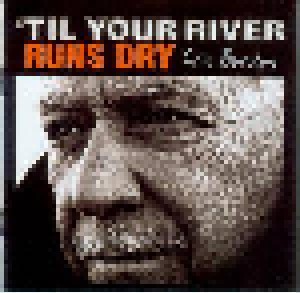 Eric Burdon: 'til Your River Runs Dry (CD) - Bild 1