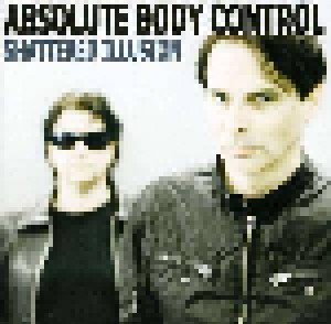 Absolute Body Control: Shattered Illusion (CD) - Bild 1