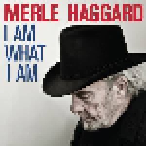 Merle Haggard: I Am What I Am (CD) - Bild 1