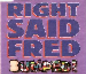 Right Said Fred: Bumped (Mini-CD / EP) - Bild 1