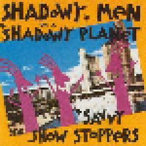 Shadowy Men On A Shadowy Planet: Savvy Show Stoppers (CD) - Bild 1