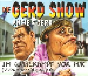 Die Gerd Show: Im Wahlkampf Vor Mir (Zonenmädchen) (Single-CD) - Bild 1