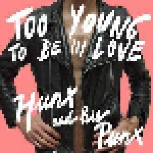 Cover - Hunx And His Punx: Too Young To Be In Love