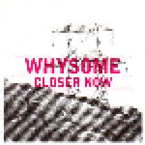 Cover - Whysome: Closer Now