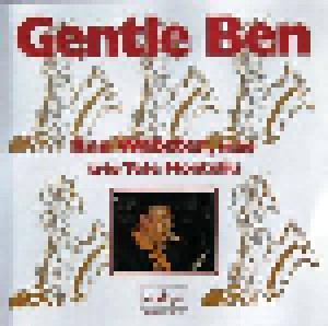 Cover - Bernie-Pickard-Casey: Gentle Ben - Ben Webster, Saxo - Trio Tete Montoliu
