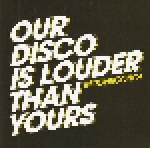 Moonbootica: Our Disco Is Louder Than Yours (Promo-CD) - Bild 1