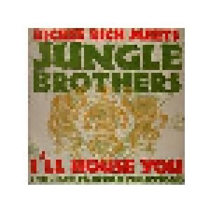 Richie Rich Meets Jungle Brothers: I'll House You (12") - Bild 1
