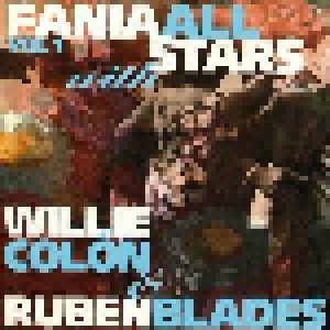 Cover - Willie Colón & Rubén Blades: Fania All Stars Vol. 1 - With Willie Colón & Rubén Blades