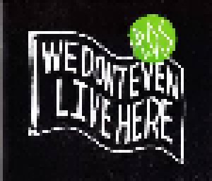 P.O.S: We Don't Even Live Here (CD) - Bild 1