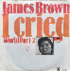 James Brown: I Cried (7") - Bild 1