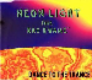 Neon Light Feat. Ras Kwame: Dance To The Trance (Single-CD) - Bild 1