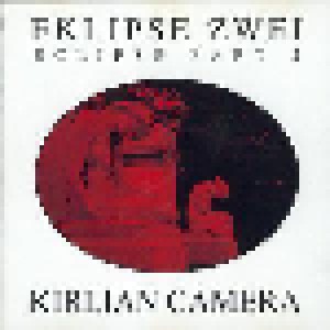 Kirlian Camera: Eklipse Zwei (Mini-CD / EP) - Bild 1