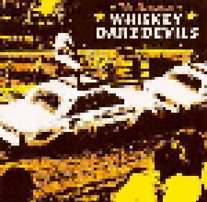 Whiskey Daredevils: The Essential Whiskey Daredevils (CD) - Bild 1
