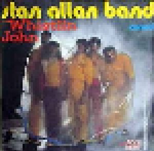 Stan Allen Band: Whistlin John (7") - Bild 1