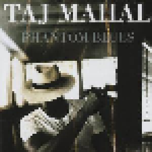 Taj Mahal: Phantom Blues (CD) - Bild 1