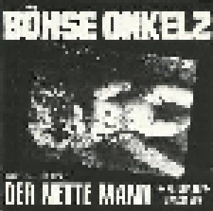 Böhse Onkelz: Der Nette Mann + Alternativ-Versionen (CD) - Bild 1
