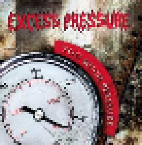 Excess Pressure: Too Much Pressure (CD) - Bild 1
