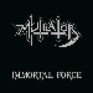 Mutilator: Immortal Force (LP) - Bild 1