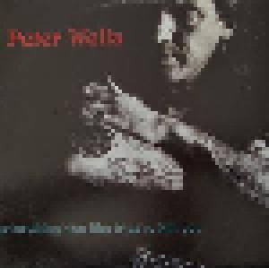 Peter Wells: Everything You Like Tries To Kill You (LP) - Bild 1