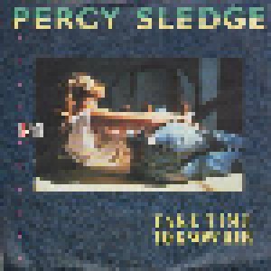 Percy Sledge: Take Time To Know Her (7") - Bild 1