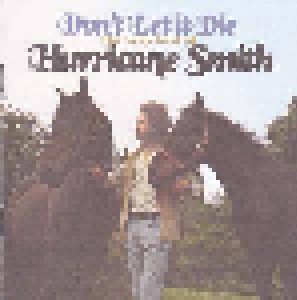 Hurricane Smith: Don't Let It Die The Very Best Of Hurricane Smith (CD) - Bild 1