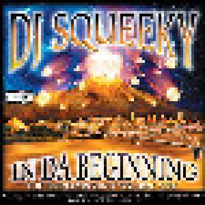 DJ Squeeky: In Da Beginning (CD) - Bild 1