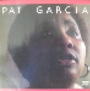 Pat Garcia: Pat Garcia (LP) - Bild 1