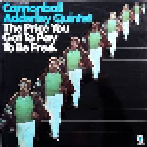 The Cannonball Adderley Quintet: The Price You Got To Pay To Be Free (2-LP) - Bild 1