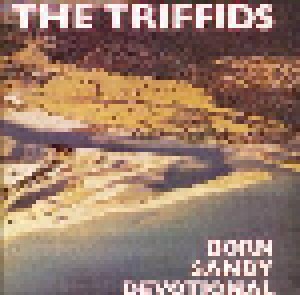 The Triffids: Born Sandy Devotional (LP) - Bild 1