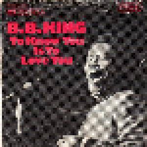 B.B. King: To Know You Is To Love You (7") - Bild 1