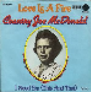 Country Joe McDonald: Love Is A Fire (7") - Bild 1